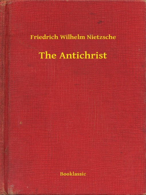Title details for The Antichrist by Friedrich Wilhelm Nietzsche - Wait list